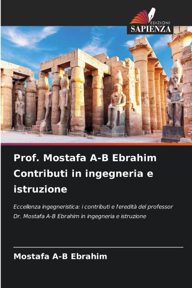 Prof. Mostafa A-B Ebrahim Contributi in ingegneria e istruzione