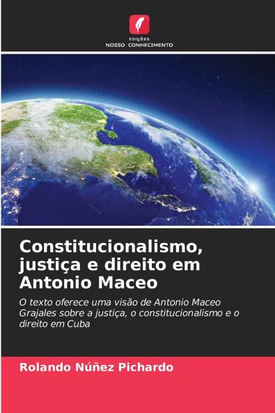 Constitucionalismo justiça e direito em Antonio Maceo