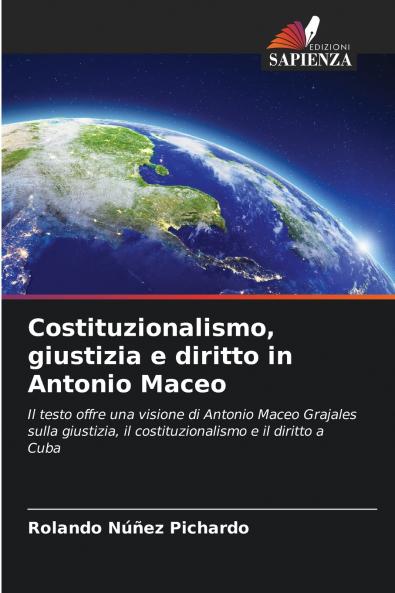 Costituzionalismo giustizia e diritto in Antonio Maceo