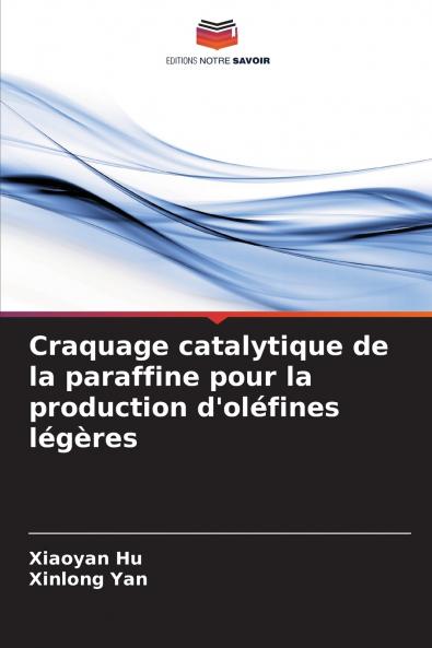 Craquage catalytique de la paraffine pour la production d'oléfines légères