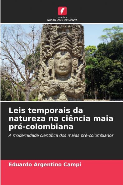 Leis temporais da natureza na ciência maia pré-colombiana