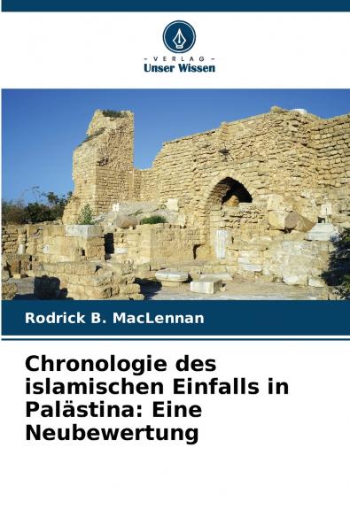 Chronologie des islamischen Einfalls in Palästina