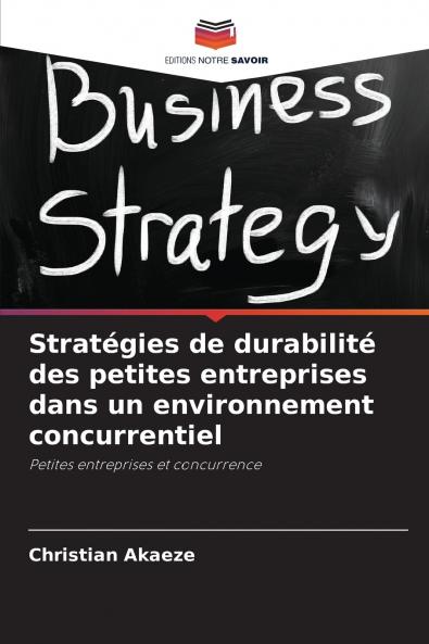 Stratégies de durabilité des petites entreprises dans un environnement concurrentiel