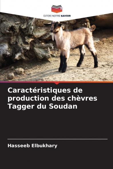 Caractéristiques de production des chèvres Tagger du Soudan