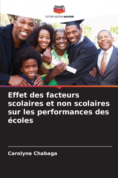Effet des facteurs scolaires et non scolaires sur les performances des écoles
