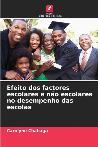 Efeito dos factores escolares e não escolares no desempenho das escolas