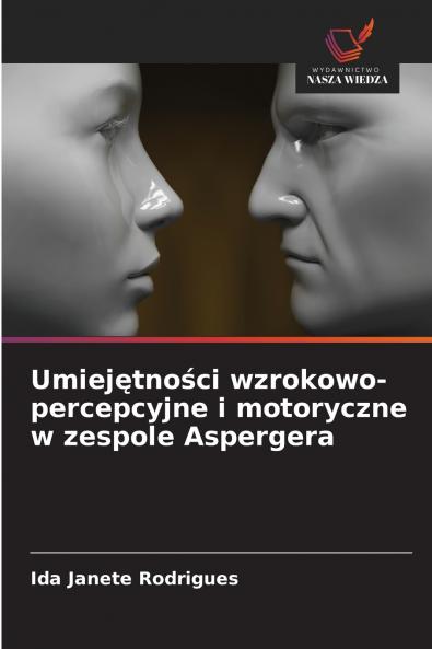 Umiej?tno?ci wzrokowo-percepcyjne i motoryczne w zespole Aspergera