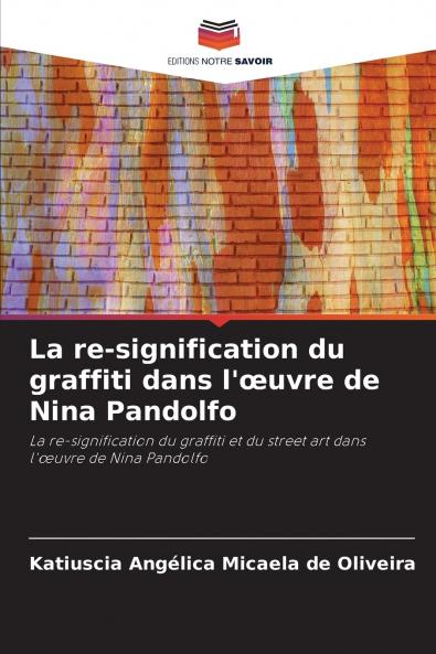 La re-signification du graffiti dans l'œuvre de Nina Pandolfo