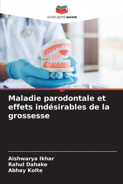 Maladie parodontale et effets indésirables de la grossesse