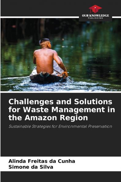 Challenges and Solutions for Waste Management in the Amazon Region