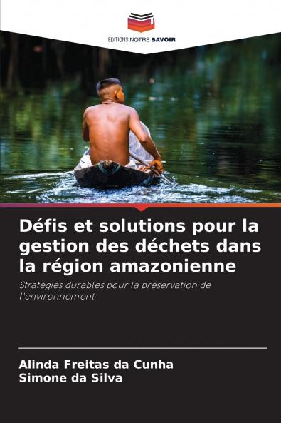Défis et solutions pour la gestion des déchets dans la région amazonienne
