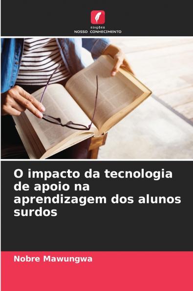O impacto da tecnologia de apoio na aprendizagem dos alunos surdos