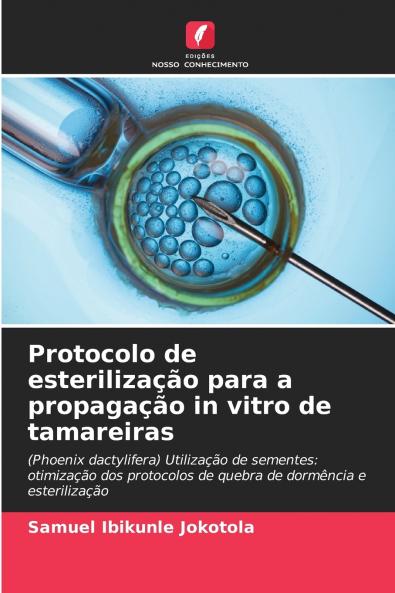 Protocolo de esterilização para a propagação in vitro de tamareiras