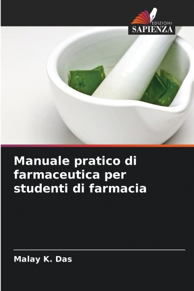 Manuale pratico di farmaceutica per studenti di farmacia