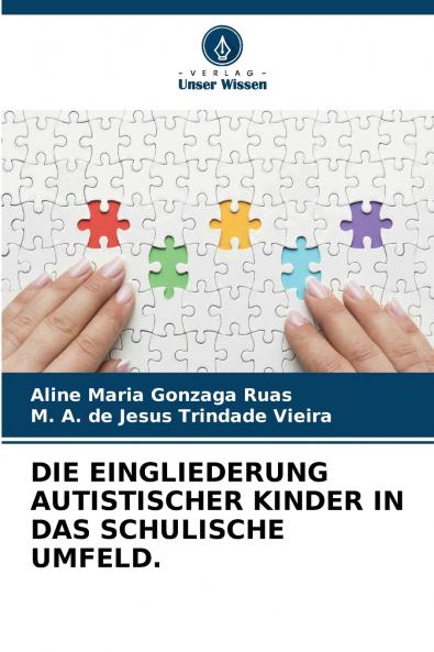 DIE EINGLIEDERUNG AUTISTISCHER KINDER IN DAS SCHULISCHE UMFELD.