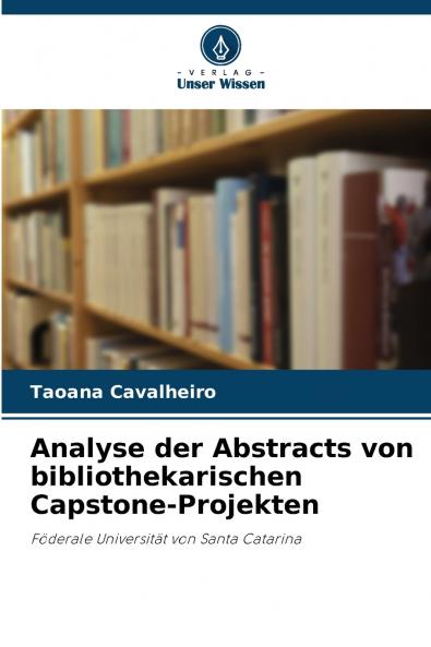 Analyse der Abstracts von bibliothekarischen Capstone-Projekten