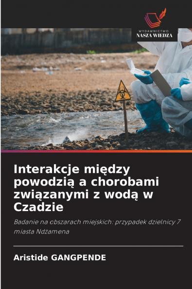 Interakcje mi?dzy powodzi? a chorobami zwi?zanymi z wod? w Czadzie
