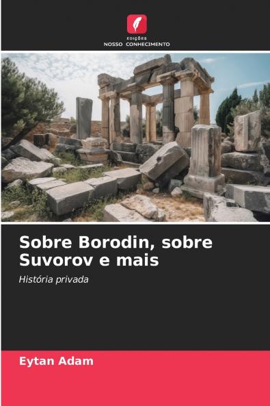 Sobre Borodin sobre Suvorov e mais