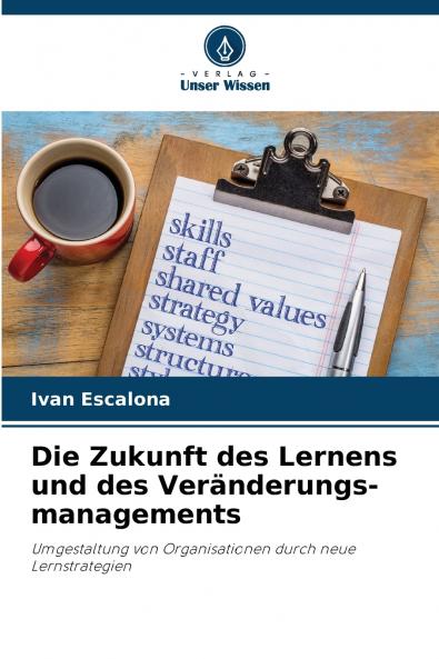 Die Zukunft des Lernens und des Veränderungs-managements