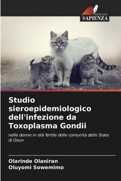 Studio sieroepidemiologico dell'infezione da Toxoplasma Gondii