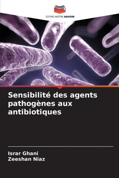 Sensibilité des agents pathogènes aux antibiotiques