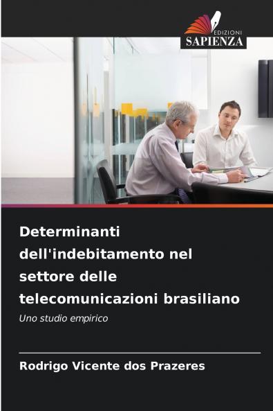 Determinanti dell'indebitamento nel settore delle telecomunicazioni brasiliano