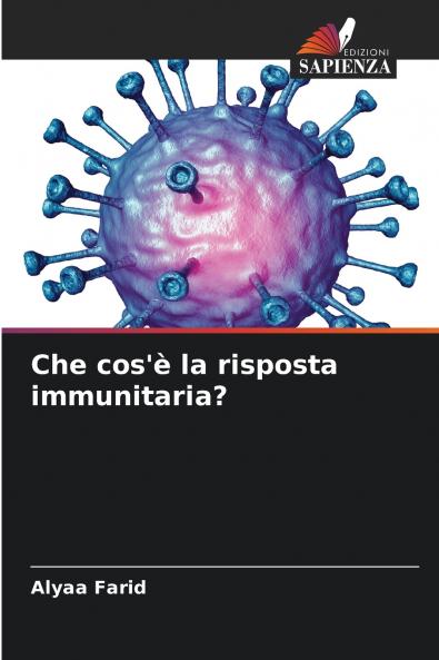 Che cos'è la risposta immunitaria?