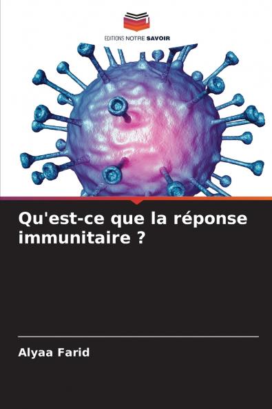 Qu'est-ce que la réponse immunitaire ?