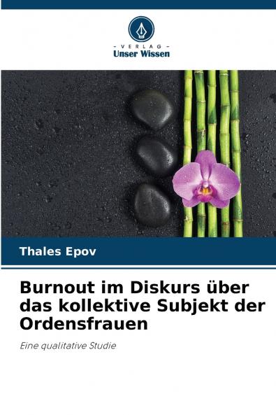 Burnout im Diskurs über das kollektive Subjekt der Ordensfrauen