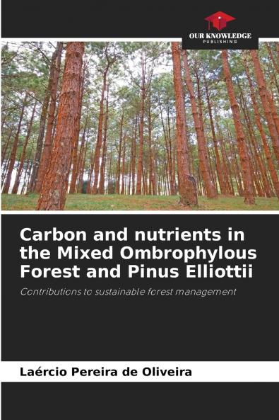 Carbon and nutrients in the Mixed Ombrophylous Forest and Pinus Elliottii