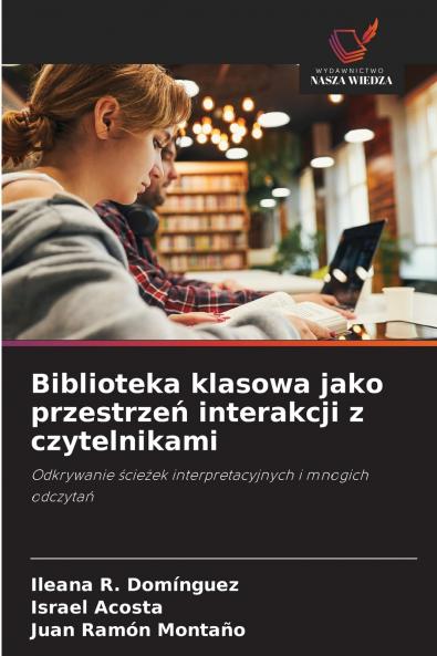 Biblioteka klasowa jako przestrze? interakcji z czytelnikami