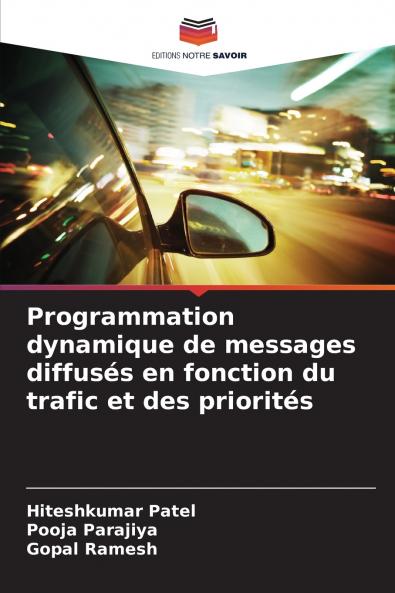 Programmation dynamique de messages diffusés en fonction du trafic et des priorités