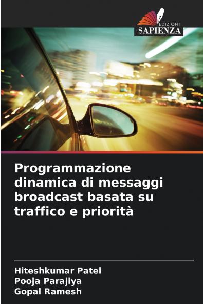 Programmazione dinamica di messaggi broadcast basata su traffico e priorità