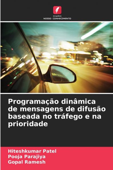 Programação dinâmica de mensagens de difusão baseada no tráfego e na prioridade