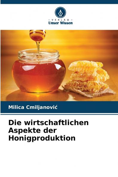 Die wirtschaftlichen Aspekte der Honigproduktion