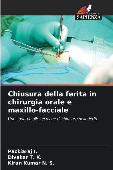 Chiusura della ferita in chirurgia orale e maxillo-facciale
