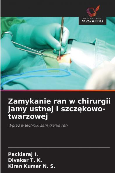 Zamykanie ran w chirurgii jamy ustnej i szcz?kowo-twarzowej