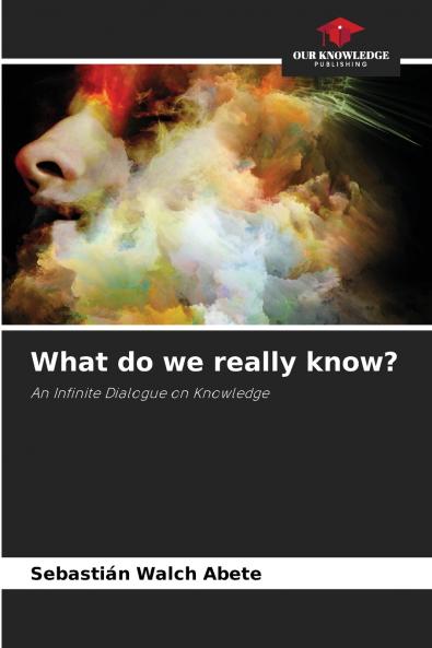 What do we really know?
