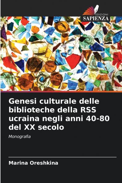 Genesi culturale delle biblioteche della RSS ucraina negli anni 40-80 del XX secolo