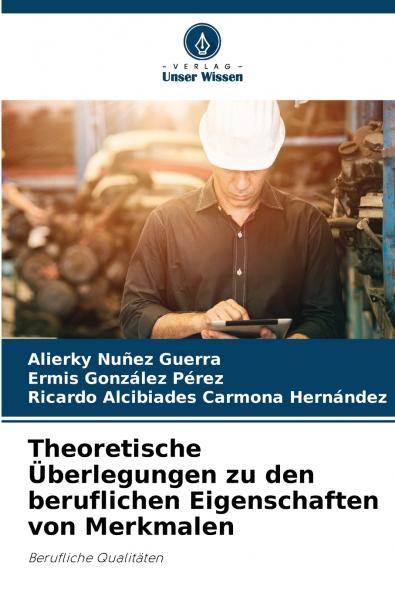 Theoretische Überlegungen zu den beruflichen Eigenschaften von Merkmalen