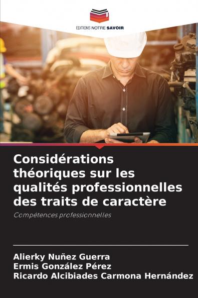 Considérations théoriques sur les qualités professionnelles des traits de caractère