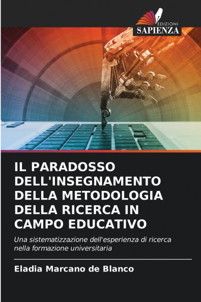IL PARADOSSO DELL'INSEGNAMENTO DELLA METODOLOGIA DELLA RICERCA IN CAMPO EDUCATIVO