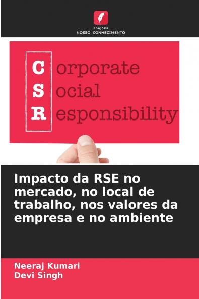 Impacto da RSE no mercado no local de trabalho nos valores da empresa e no ambiente