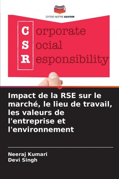 Impact de la RSE sur le marché le lieu de travail les valeurs de l'entreprise et l'environnement