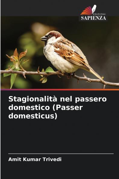 Stagionalità nel passero domestico (Passer domesticus)