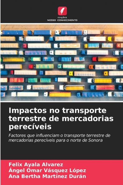 Impactos no transporte terrestre de mercadorias perecíveis