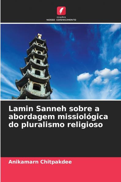 Lamin Sanneh sobre a abordagem missiológica do pluralismo religioso