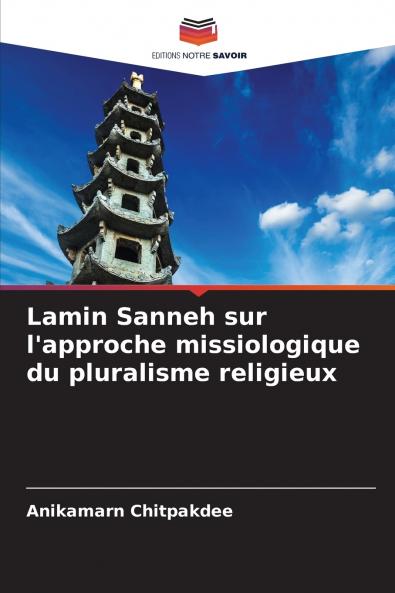 Lamin Sanneh sur l'approche missiologique du pluralisme religieux