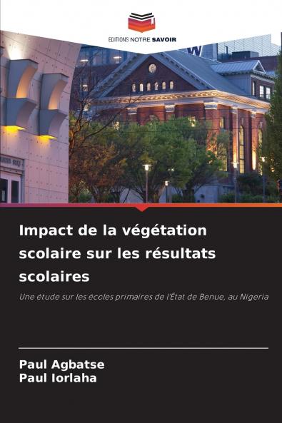 Impact de la végétation scolaire sur les résultats scolaires