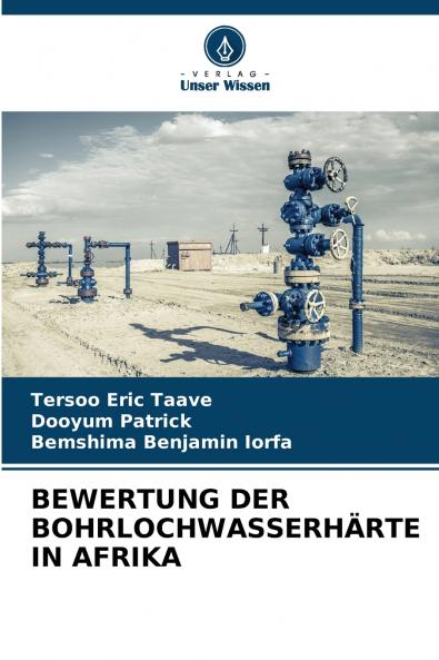 BEWERTUNG DER BOHRLOCHWASSERHÄRTE IN AFRIKA